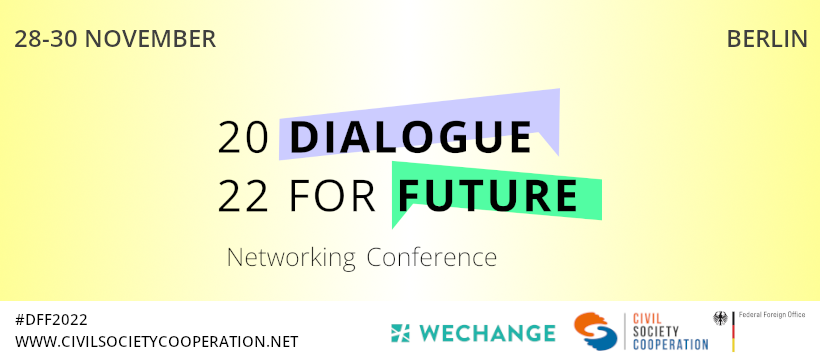 Konferenzankündigung "Dialogue fo future 2022" in Berlin vom 28-30 November 2022 #DFF2022 www.civilsocietycooperation.net